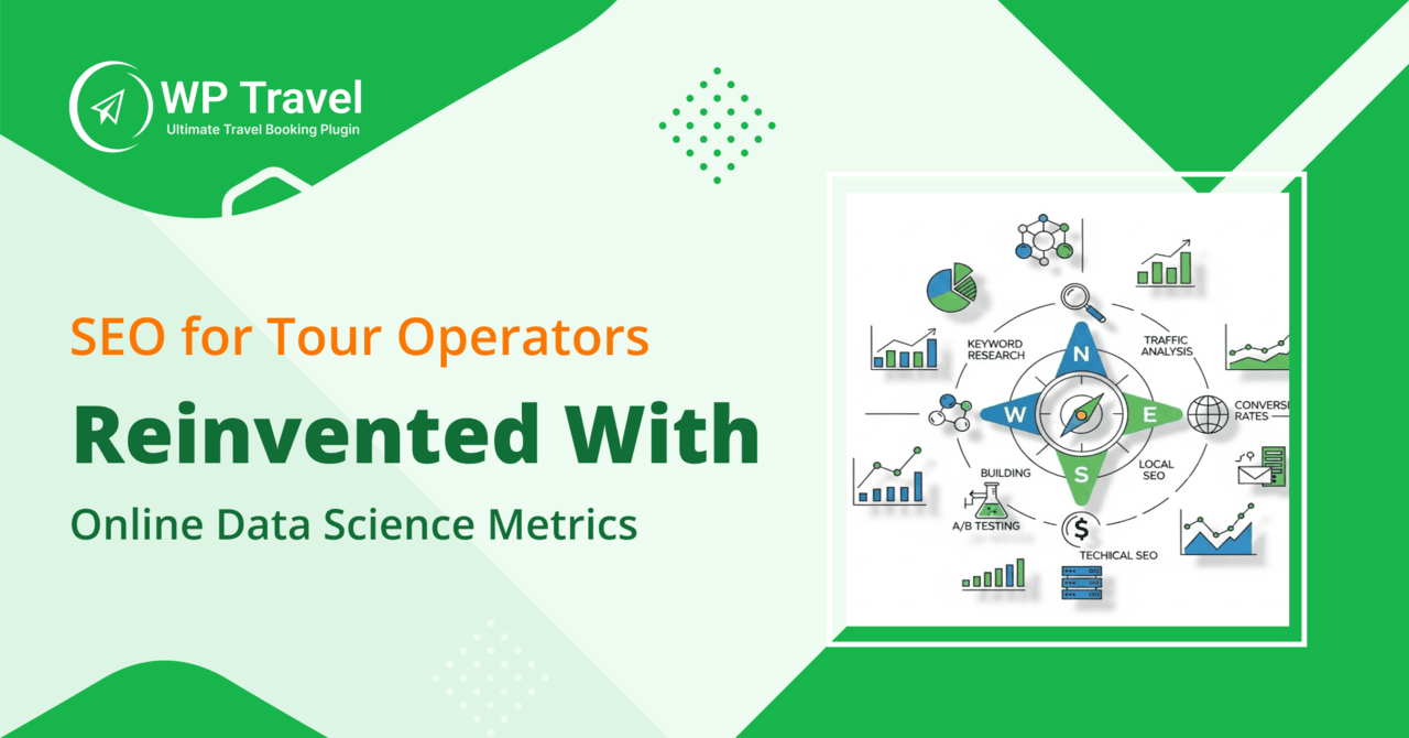 SEO for Tour Operators Reinvented With Online Data Science Metrics